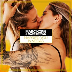 MARC KORN & MARC CROWN - MARRIED YOU IN VEGAS